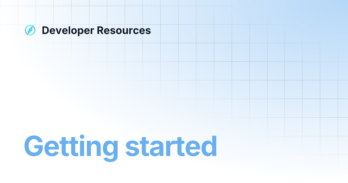 Getting started | Developer Resources